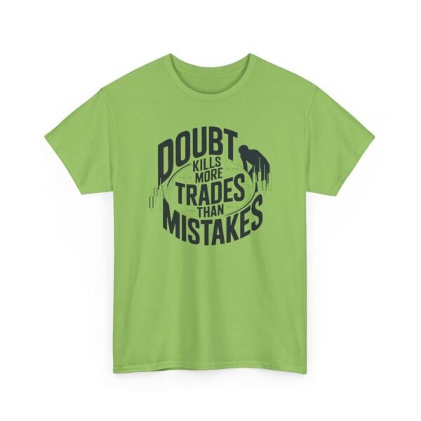 "Doubt Kills More Trades Than Mistakes" Trader T-Shirt | Trading Mindset Apparel - Image 37