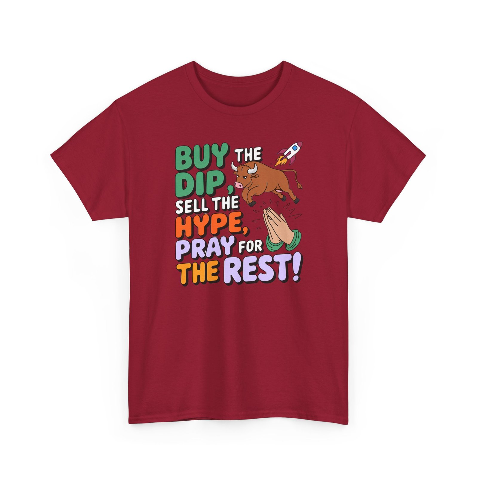 "Buy the Dip, Sell the Hype, Pray for the Rest" Trader T-Shirt | Trading T-Shirt - Image 7