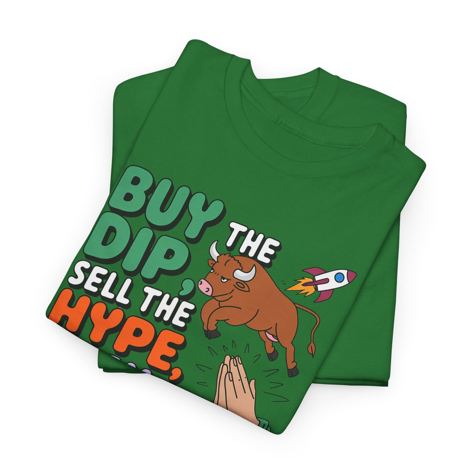 "Buy the Dip, Sell the Hype, Pray for the Rest" Trader T-Shirt | Trading T-Shirt - Image 14
