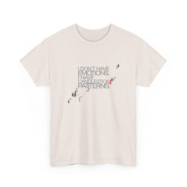 "I Don’t Have Emotions, I Have Candlestick Patterns" Trader T-Shirt | Trading T-Shirt - Image 13