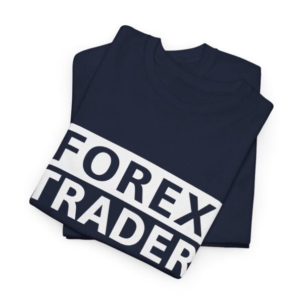 Forex Trader T-Shirt | Trading T-Shirt for Forex Enthusiasts - Image 50