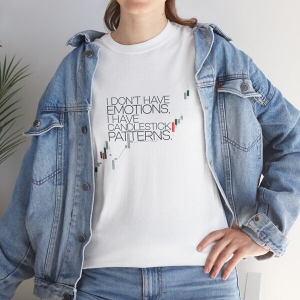 "I Don’t Have Emotions, I Have Candlestick Patterns" Trader T-Shirt | Trading T-Shirt - Image 4