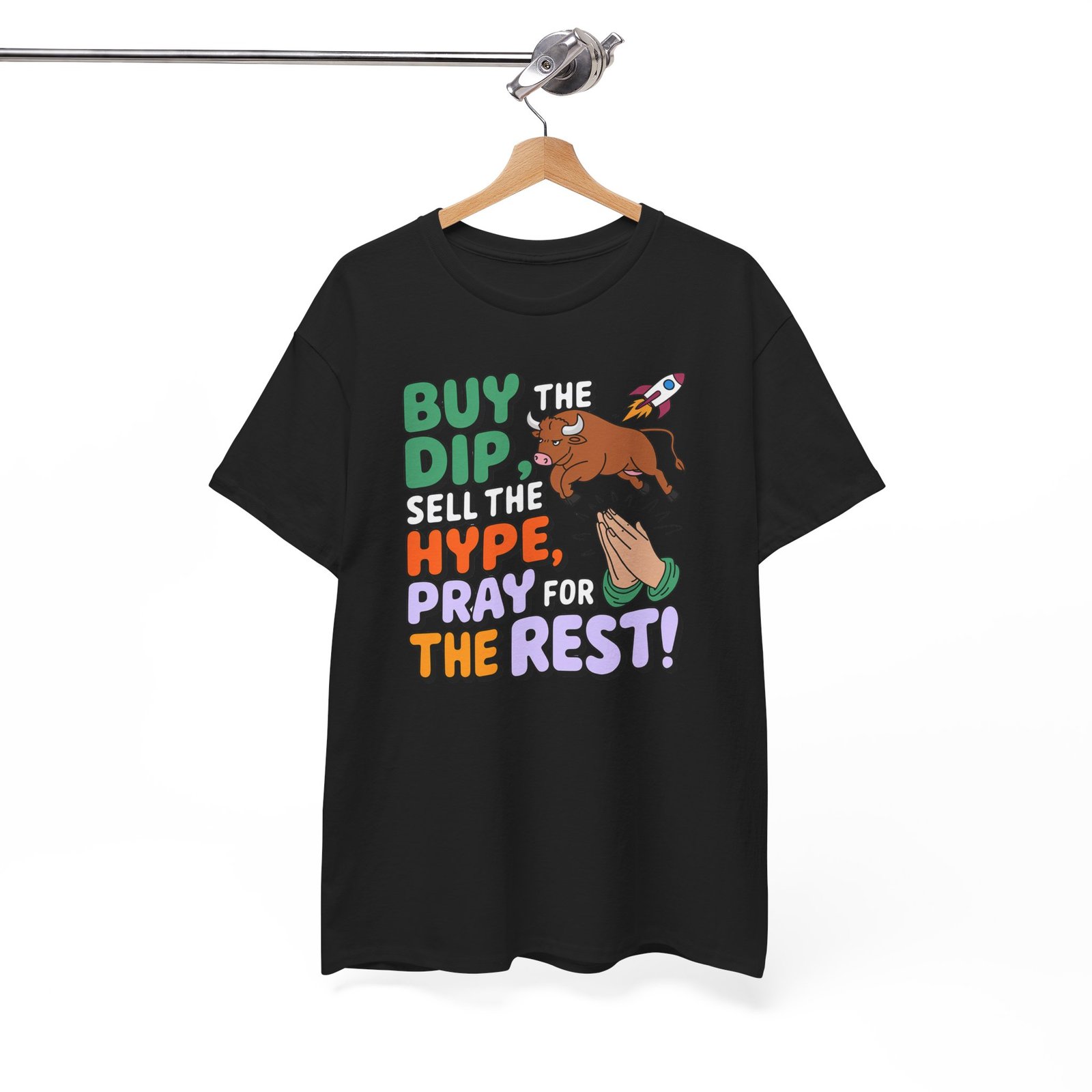 "Buy the Dip, Sell the Hype, Pray for the Rest" Trader T-Shirt | Trading T-Shirt - Image 3