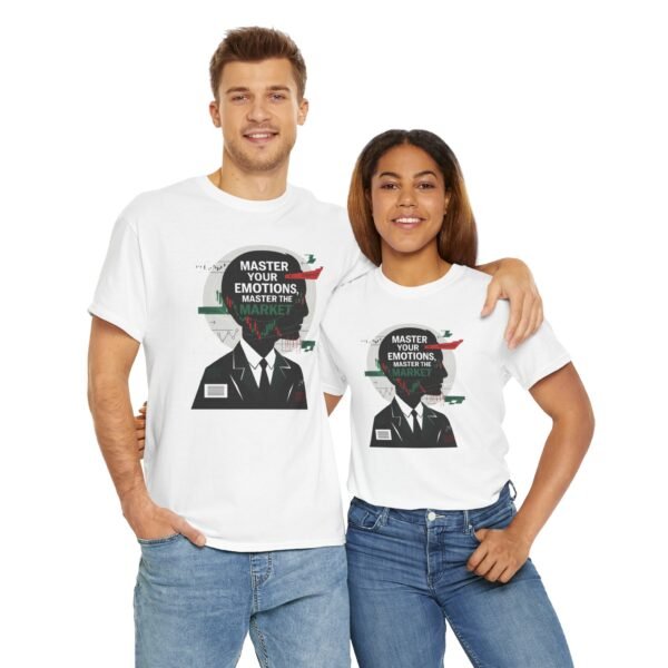 "Master Your Emotions, Master the Market" | Trader T-Shirt Trading T-Shirt - Image 11