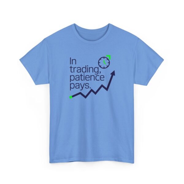 "In Trading, Patience Pays" Trader T-Shirt | Trading Discipline Apparel - Image 7