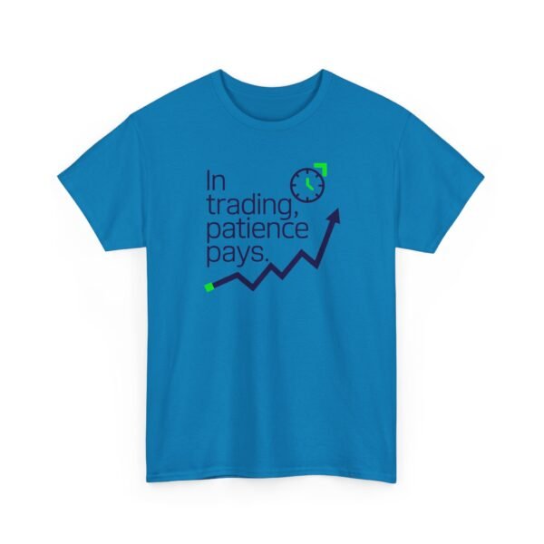 "In Trading, Patience Pays" Trader T-Shirt | Trading Discipline Apparel - Image 37