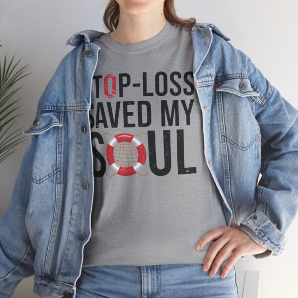 Stop-Loss Saved My Soul T-Shirt | Unisex Trading Tee | Risk Management Graphic Design - Image 10