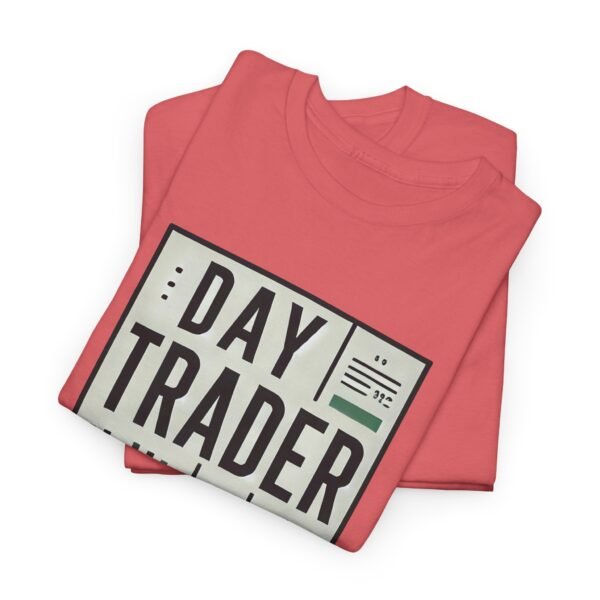 "Day Trader" | Trader T-Shirt Trading T-Shirt - Image 44